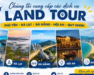 LAND TOUR – KHÁM PHÁ NHỮNG HÀNH TRÌNH ĐÁNG NHỚ